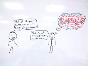 A drawing of two stickmen.  One of them is lying to the other about not panicing about their coursework, while their thought-bubble betrays them visually.